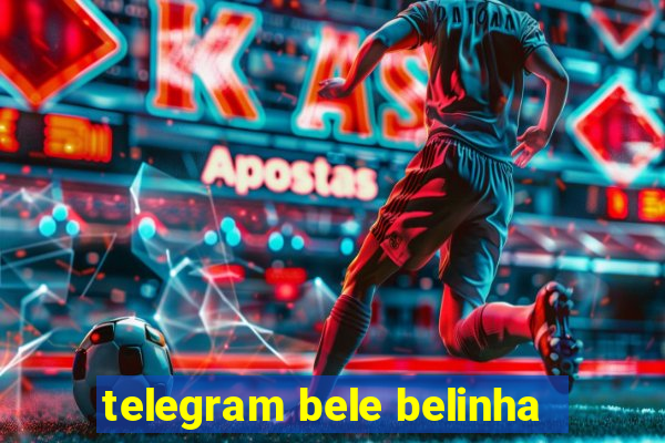 telegram bele belinha